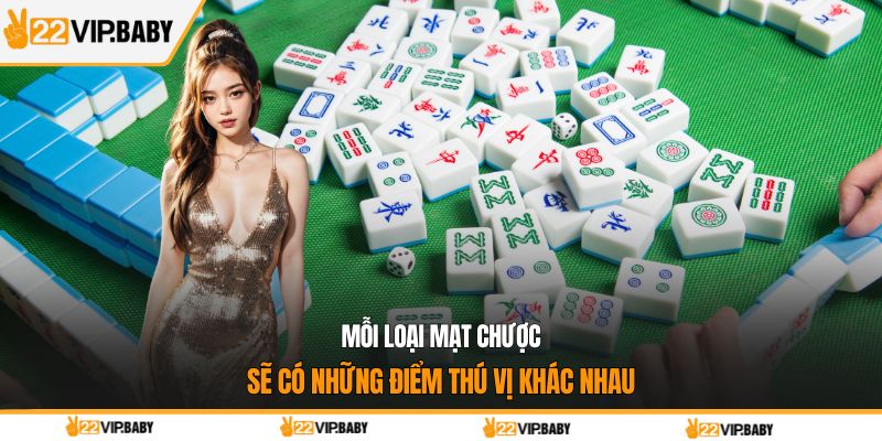 Mỗi loại mạt chược sẽ có những điểm thú vị khác nhau
