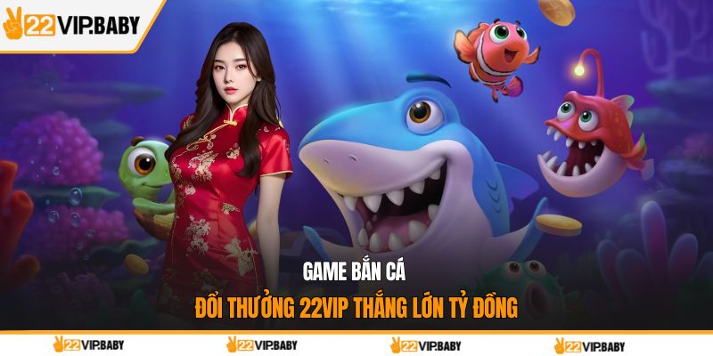 Game bắn cá đổi thưởng